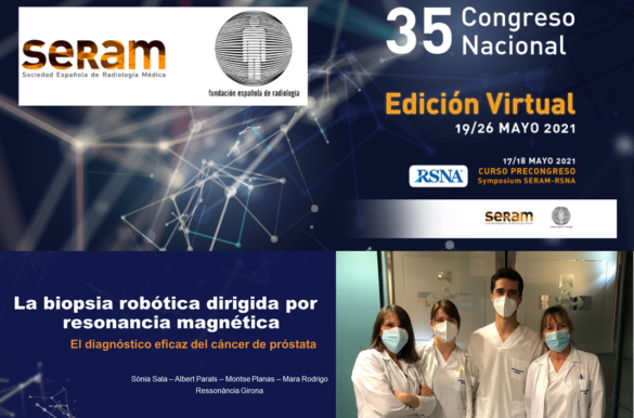 Ressonància Girona participa en el 35 Congreso Nacional de la SERAM con una comunicación sobre la Biopsia de Próstata robótica dirigida por resonancia magnética.