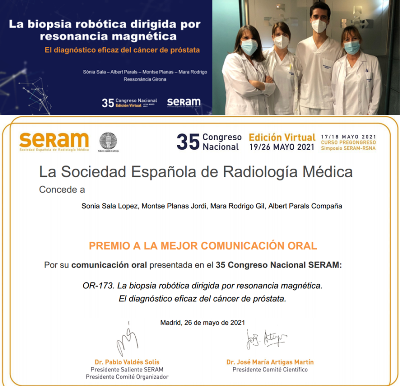 Premiada com a Millor Comunicació Oral del 35è Congrés Nacional de la SERAM ‘La biopsia robótica dirigida por  resonancia magnética. El diagnóstico eficaz del cáncer de próstata’.